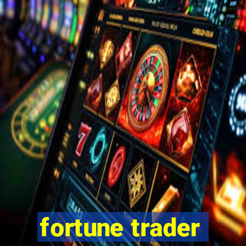 fortune trader